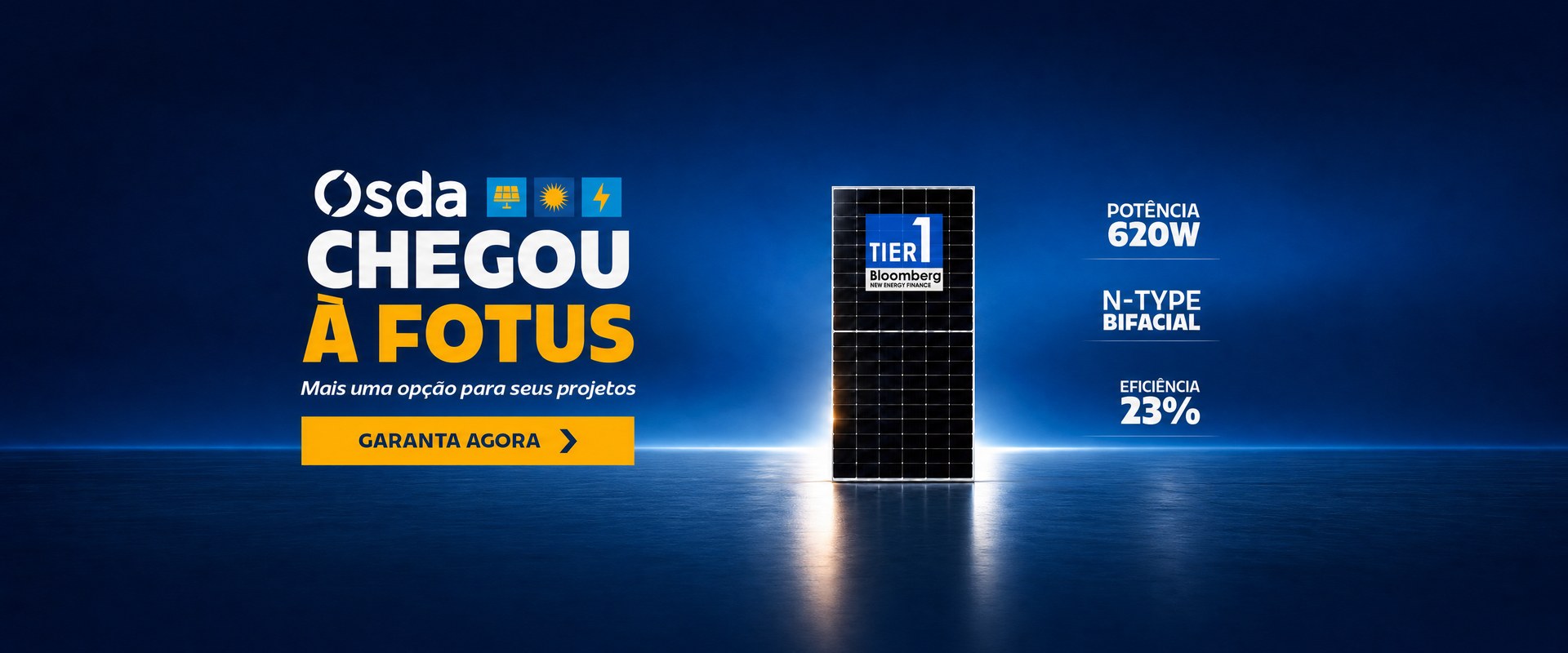 Painel solar Osda 620W N-type bifacial, Tier 1 Bloomberg, chegou à Fotus